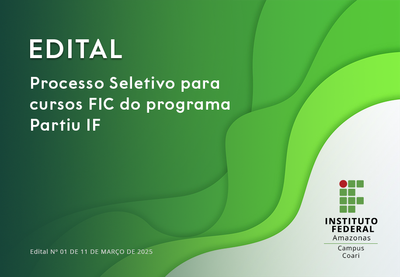 Edital Nº 01 - Processo seletivo para preenchimento de vagas no Curso de Formação Inicial e Continuada (FIC) do Programa Partiu IF.