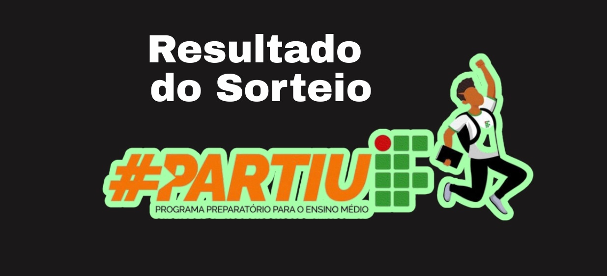 Resultado - Sorteio Partiu IF
